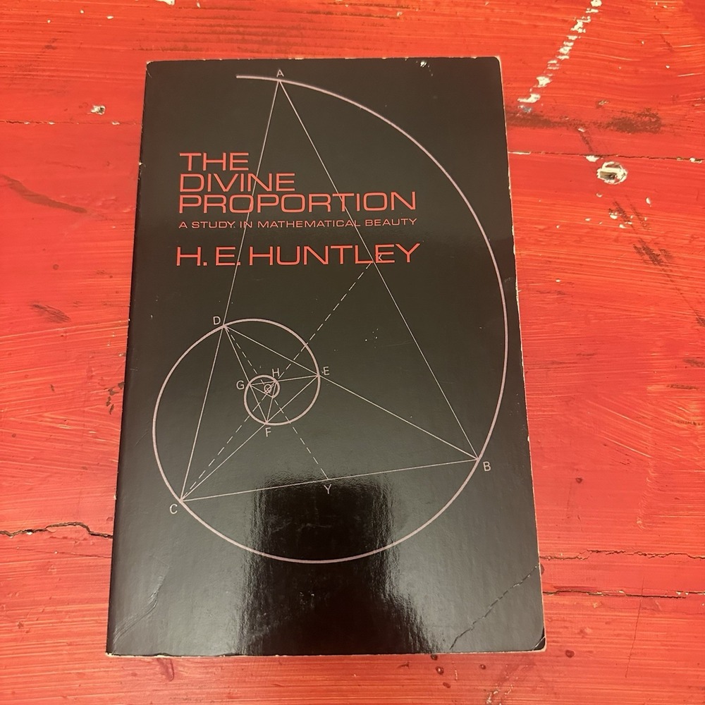 The Divine Proportion: A Study in Mathematical Beauty Dover Books on Mathematics